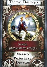 Miasto Pożeraczy Deszczu - Thomas Thiemeyer