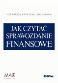 Jak czytać sprawozdanie finansowe (ze zbiorem zadań) - Gertruda Krystyna Świderska