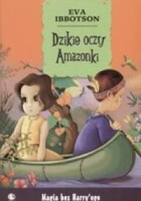 Dzikie oczy Amazonki - Eva Ibbotson