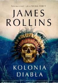 Kolonia diabła - James Rollins