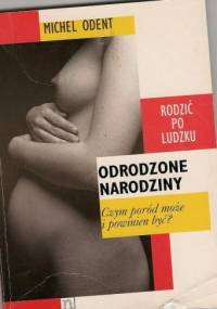 Odrodzone narodziny - Michel Odent