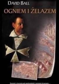 Ogniem i żelazem - David Ball