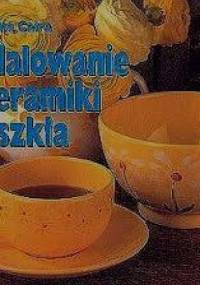 Malowanie ceramiki i szkła - Alma Caira