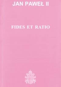 Fides et ratio - Jan Paweł II