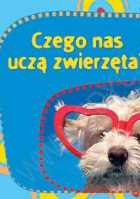 Czego nas uczą zwierzęta. Perełka z aniołkiem nr 4 - praca zbiorowa