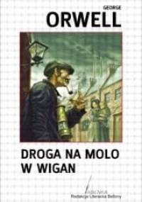Droga na molo w Wigan - George Orwell