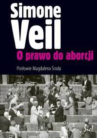 O prawo do aborcji - Simone Veil