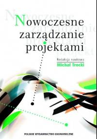 Nowoczesne zarządzanie projektami - Michał Trocki