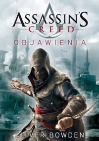 Assassin's Creed: Objawienia - Oliver Bowden