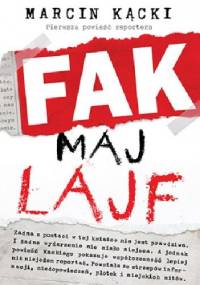Fak maj lajf - Marcin Kącki