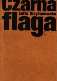 Czarna flaga - Zofia Krzyżanowska