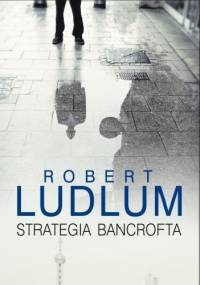 Strategia Bancrofta - Robert Ludlum