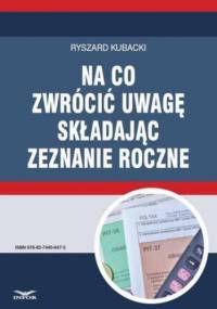 Na co zwrócić uwagę składając zeznanie roczne - Ryszard Kubacki