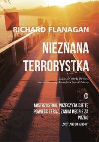 Nieznana terrorystka - Richard Flanagan