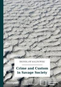 Crime and Custom in Savage Society - Bronisław Malinowski