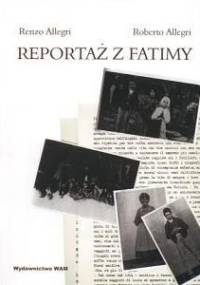 Reportaż z Fatimy - Renzo Allegri