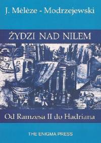 Żydzi nad Nilem. Od Ramzesa II do Hadriana - Józef Mélèze-Modrzejewski