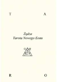 Żądza Tarota Nowego Eonu - Krzysztof Azarewicz, Agnieszka Skatuła