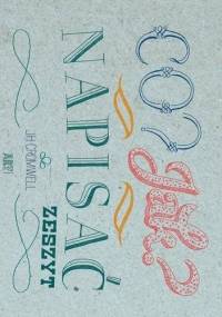 Co? Jak? Napisać. Zeszyt - J. H. Cromwell