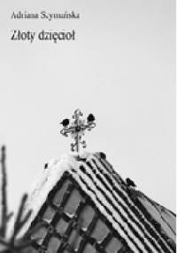 Złoty dzięcioł - Adriana Szymańska