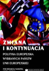 Zmiana i kontynuacja. Polityka europejska wybranych państw Unii Europejskiej - Leszek Jesień