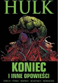 Hulk: Koniec i inne opowieści