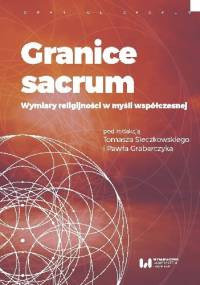 Granice sacrum. Wymiary religijności w myśli współczesnej