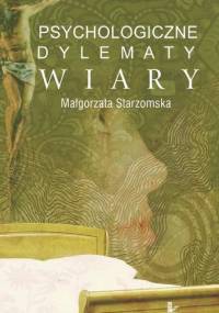 Psychologiczne dylematy wiary - Małgorzata Strzomska