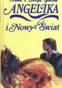 Angelika i Nowy Świat - Anne Golon, Serge Golon