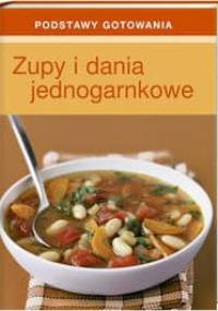 Zupy i dania jednogarnkowe - praca zbiorowa
