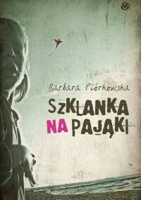 Szklanka na pająki - Barbara Piórkowska