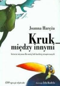 Kruk między innymi. Historia intymna dla mniej lub bardziej nieopierzonych - Joanna Haręża