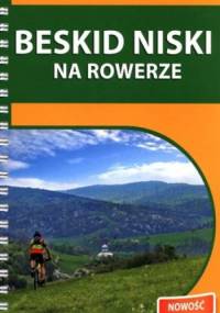 Beskid Niski na rowerze. Przewodnik rowerowy - Roman Trzmielewski