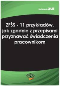 ZFŚS - 11 przykładów, jak zgodnie z przepisami przyznawać świadczenia pracownikom - Kwiatkowska Joanna