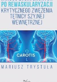 Jakość życia chorych po rewaskularyzacji krytycznego zwężenia tętnicy szyjnej wewnętrznej - Mariusz Trystuła