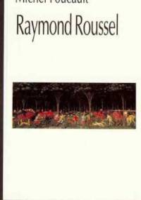 Raymond Roussel - Michel Foucault