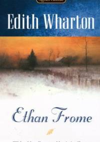 Ethan Frome - Edith Wharton