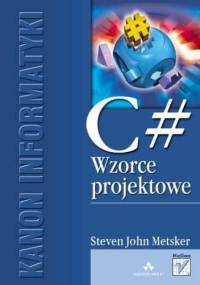 C#. Wzorce projektowe - Steven John Metsker