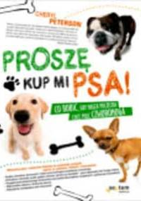 Proszę, kup mi psa! - Cheryl Peterson
