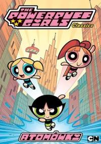 Atomówki - The Powerpuff Girls 1 - praca zbiorowa