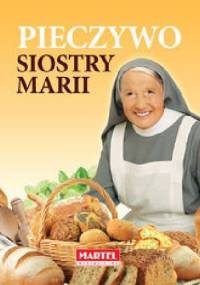 Pieczywo Siostry Marii - Maria Goretti Nowak