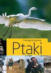 Fotografujemy ptaki - Grzegorz Kłosowski, Tomasz Kłosowski