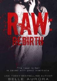 Raw: Rebirth - Belle Aurora