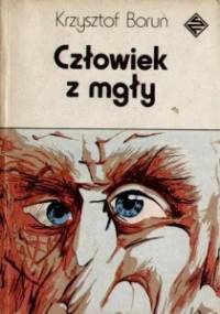 Człowiek z mgły - Krzysztof Boruń