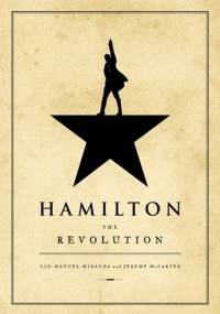 Hamilton: The Revolution - Lin-Manuel Miranda, Jeremy McCarter