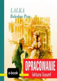Lalka (Bolesław Prus) - opracowanie - I. Kordela Andrzej