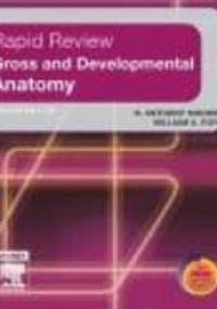 Rapid Review Gross and Developmental Anatomy 2e - N. Anthony Moore