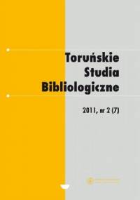 Toruńskie Studia Bibliologiczne nr 2 (7) / 2011