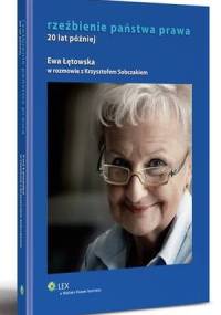 Rzeźbienie państwa prawa. 20 lat później - Ewa Łętowska, Krzysztof Sobczak