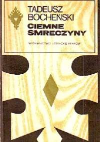 Ciemne smreczyny - Tadeusz Bocheński
